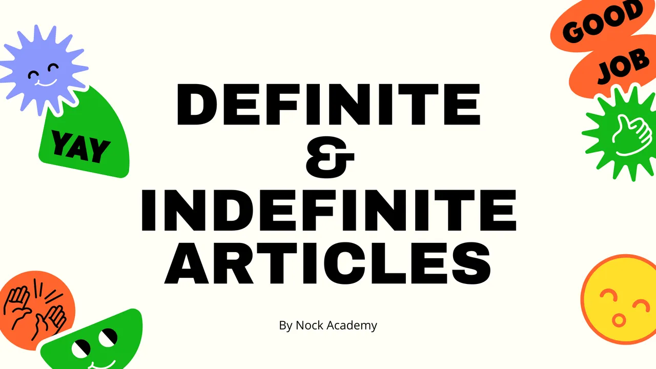 Definite & Indefinite Articles ในภาษาอังกฤษ คืออะไรกันนะ?