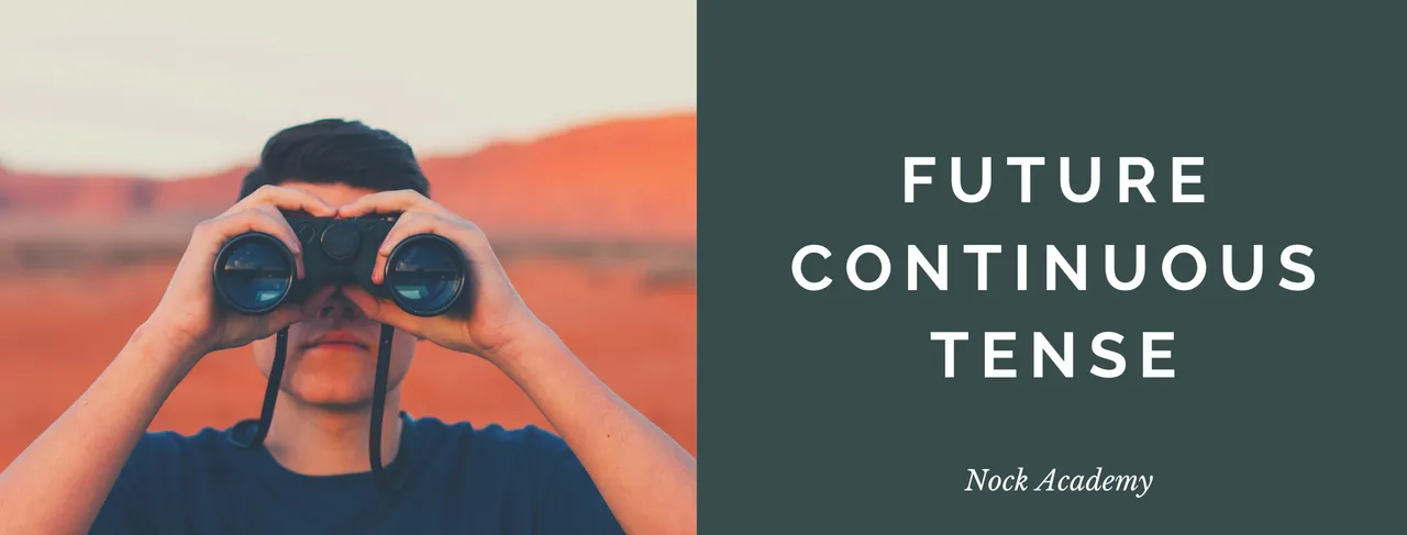 Future Continuous Tense การกล่าวถึงสิ่งที่กำลังทำในอนาคต