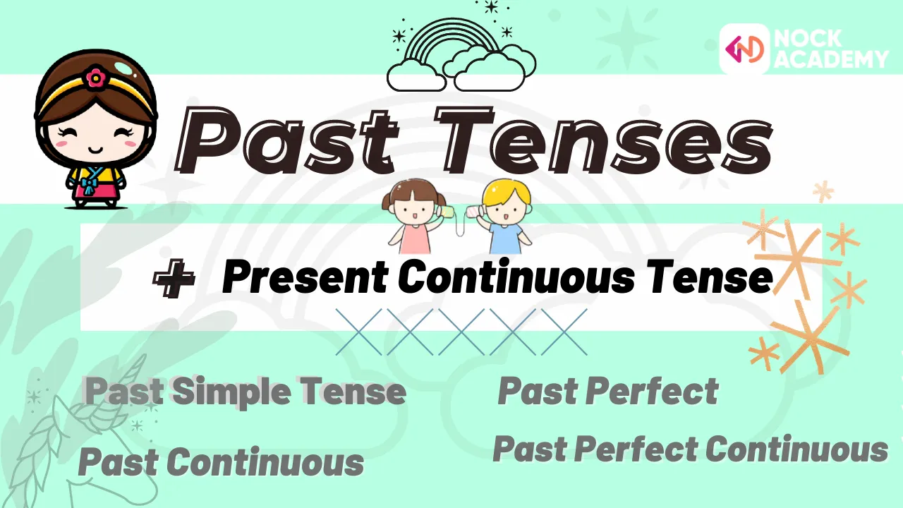 เรียนรู้ เรื่อง Past Tense และ Present Continuous Tense